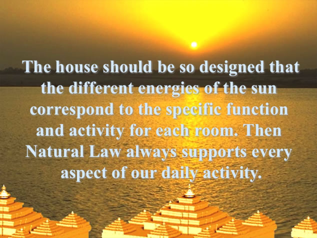 Vastu, Natural Law always supports